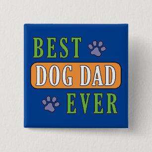 Best Dog Dad Ever  15 Cm Square Badge