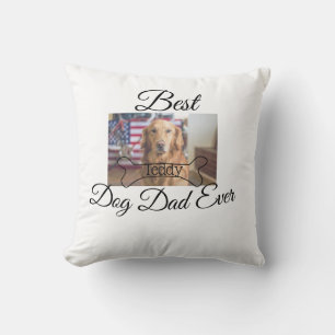 Best dog Dad ever add pet name photo bone golden r Cushion