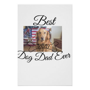 Best dog Dad ever add pet name photo bone golden r Poster