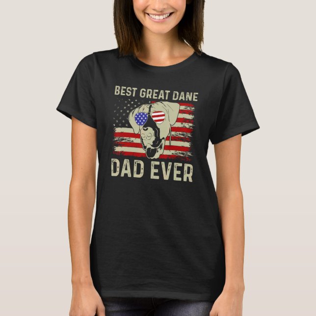 Best Dog Dad Ever American Flag Dad Joke Great Dan T-Shirt (Front)