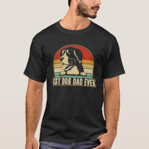 Best Dog Dad Ever Bernese Mountain Daddy Dog Lover T-Shirt