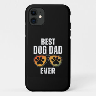 BEST DOG DAD EVER iPhone 11 CASE