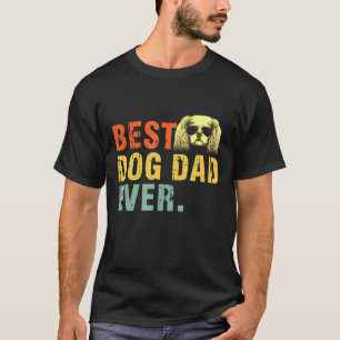 Best Dog Dad Ever Cavalier King Charles Spaniel   T-Shirt