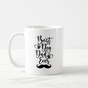 Best Dog Dad Ever  Coffee Mug