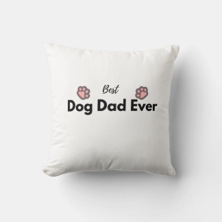 Best Dog Dad Ever Cushion