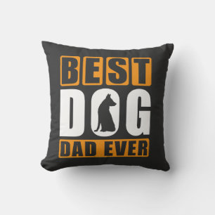 Best Dog Dad Ever Cushion