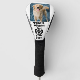 Best Dog Dad Ever Custom Modern Photo and Dog Name Golf Head Cover