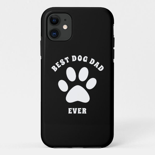 Best Dog Dad Ever Custom Text Personalised Case-Mate iPhone Case (Back)