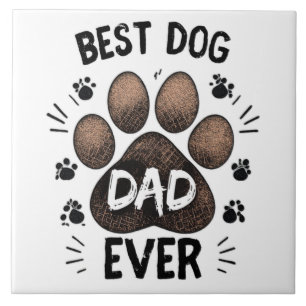 Best Dog Dad Ever – Cute Paw Print Dog Lover Ceramic Tile