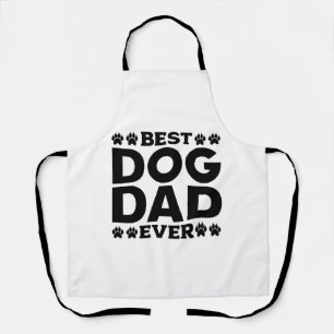 Best Dog Dad Ever - Dog Lover & Dog Owner Father's Apron
