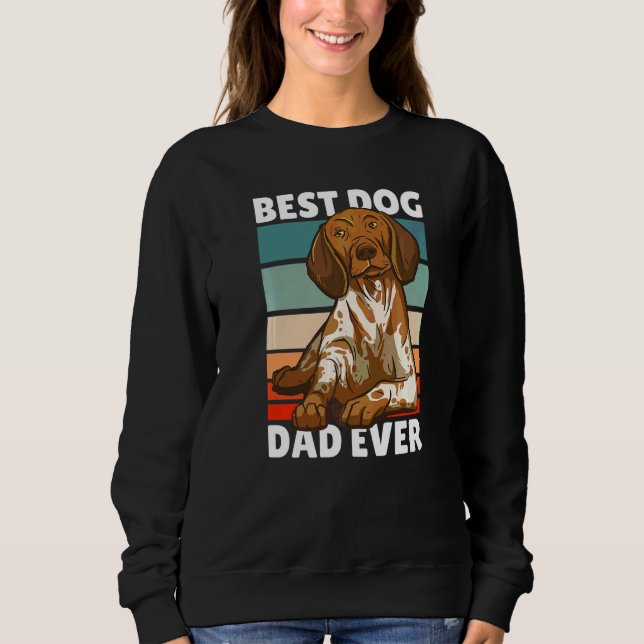 Best Dog Dad Ever For Father's Day   Sweatshirt (Front)