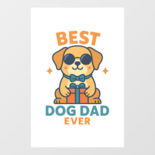 Best Dog Dad Ever � Funny Father's Day Dog Shirt
