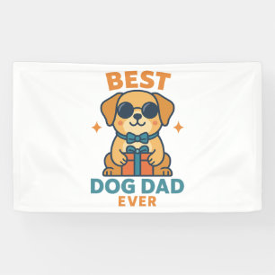 Best Dog Dad Ever – Funny Father's Day Dog Shirt Banner