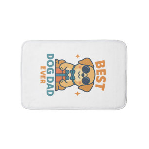 Best Dog Dad Ever � Funny Father's Day Dog Shirt Bath Mat