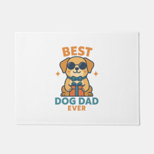 Best Dog Dad Ever � Funny Father's Day Dog Shirt Doormat