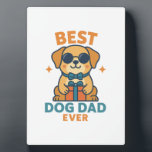 Best Dog Dad Ever � Funny Father's Day Dog Shirt Plaque<br><div class="desc">Best Dog Dad Ever � Funny Father's Day Dog Shirt</div>