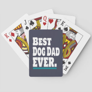 Best Dog Dad EVER Funny Playing Cards