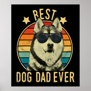 Best dog dad ever   Gift for siberian husky dad Poster