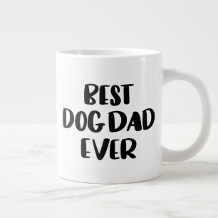Best Dog Dad Ever Large Coffee Mug