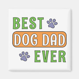 Best Dog Dad Ever Magnet