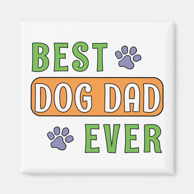 Best Dog Dad Ever Magnet (Front)