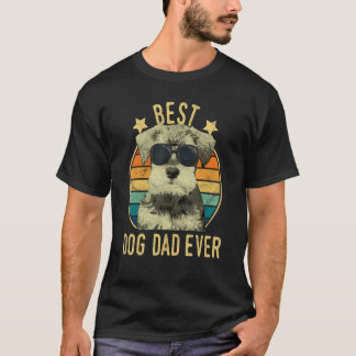 Best Dog Dad Ever Miniature Schnauzer Father's Day T-Shirt