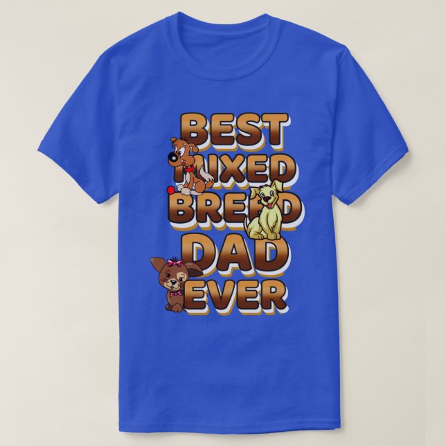 Best Dog Dad Ever Mixed T-Shirt (Design Front)