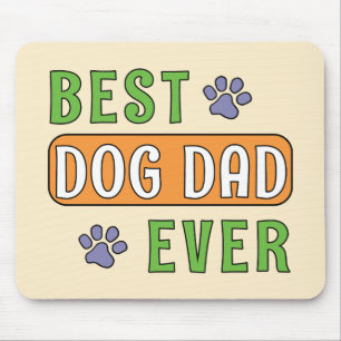 Best Dog Dad Ever Mouse Pad