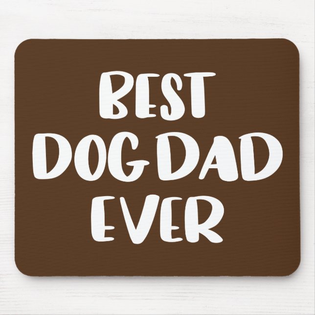 Best Dog Dad Ever Mouse Pad (Front)
