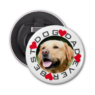 Best Dog Dad Ever Photo Bottle Opener