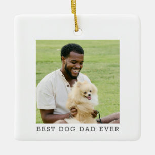 Best Dog Dad Ever Photo Simple Custom Christmas Ceramic Ornament