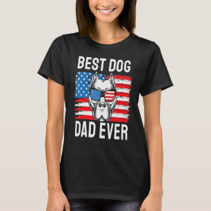 Best Dog Dad Ever Pit Bull Terrier American Flag 4 T-Shirt