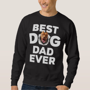 Best Dog Dad Ever Pitbull Lovers Sweatshirt