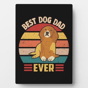 Best Dog Dad Ever  Plaque