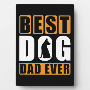 Best Dog Dad Ever Plaque