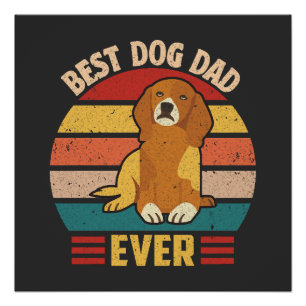 Best Dog Dad Ever Poster