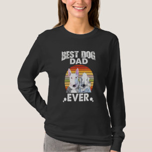 Best Dog Dad Ever Stare Bull Terrier And Bedlingto T-Shirt