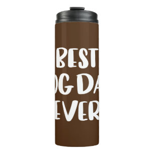 Best Dog Dad Ever Thermal Tumbler