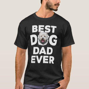 Best Dog Dad Ever Westie T-Shirt