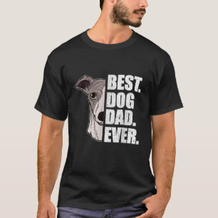 Best Dog Dad Ever Whippet Dad Father s Day Gift T-Shirt