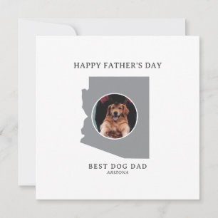 Best Dog Dad in Arizona Photo Father’s Day Holiday Card