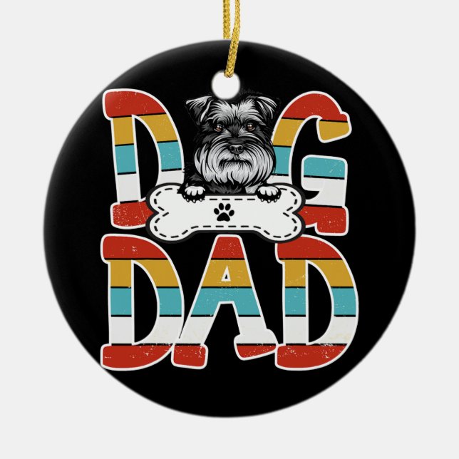Best Dog Dad Schnauzer Dog Lovers  Ceramic Ornament (Front)