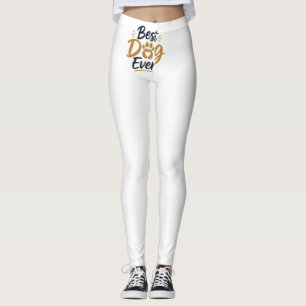 Best Dog Ever Funny Dog Lover T-Shirt Leggings