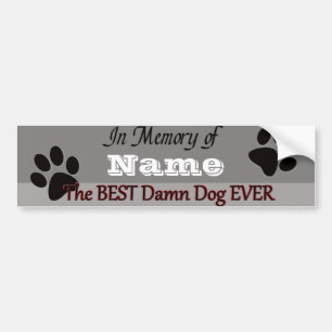 Best Dog Ever Pet Memorial Bumper Sticker