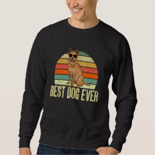 Best Dog Ever Red Heeler Australian Cattle Dog Sweatshirt