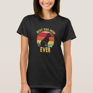 Best Dog Labrador Mum Ever Mother Of Dogs For Wom T-Shirt