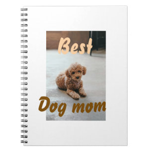 Best dog mom brown puddle pet dog cat mothers day notebook