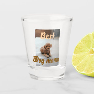 Best dog mom brown puddle pet dog cat mothers day  shot glass