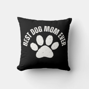 BEST DOG MOM EVER CUSHION