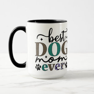 Best Dog Mom Ever Mug Cute Mother’s Day